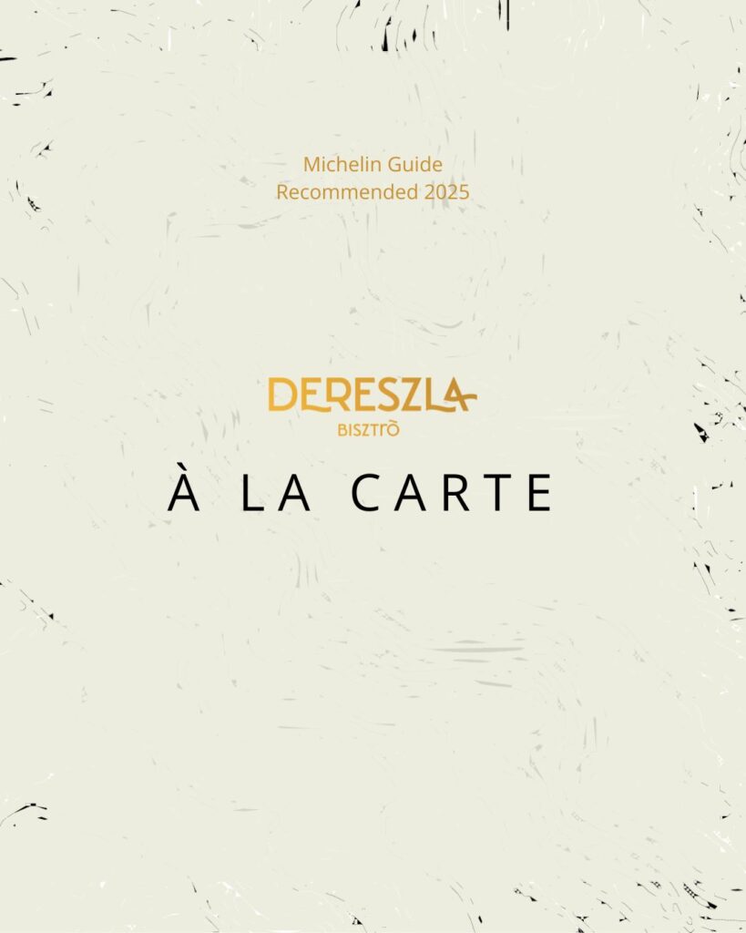 Michelin Guide | Recommended 2025 | Dereszla Bisztró à la carte